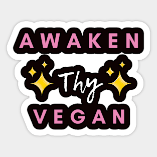 Awaken thy vegan Sticker